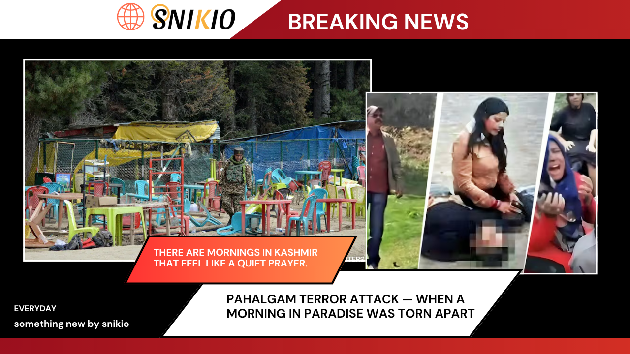 Pahalgam Terror Attack — When a Morning in Paradise Was Torn Apart
