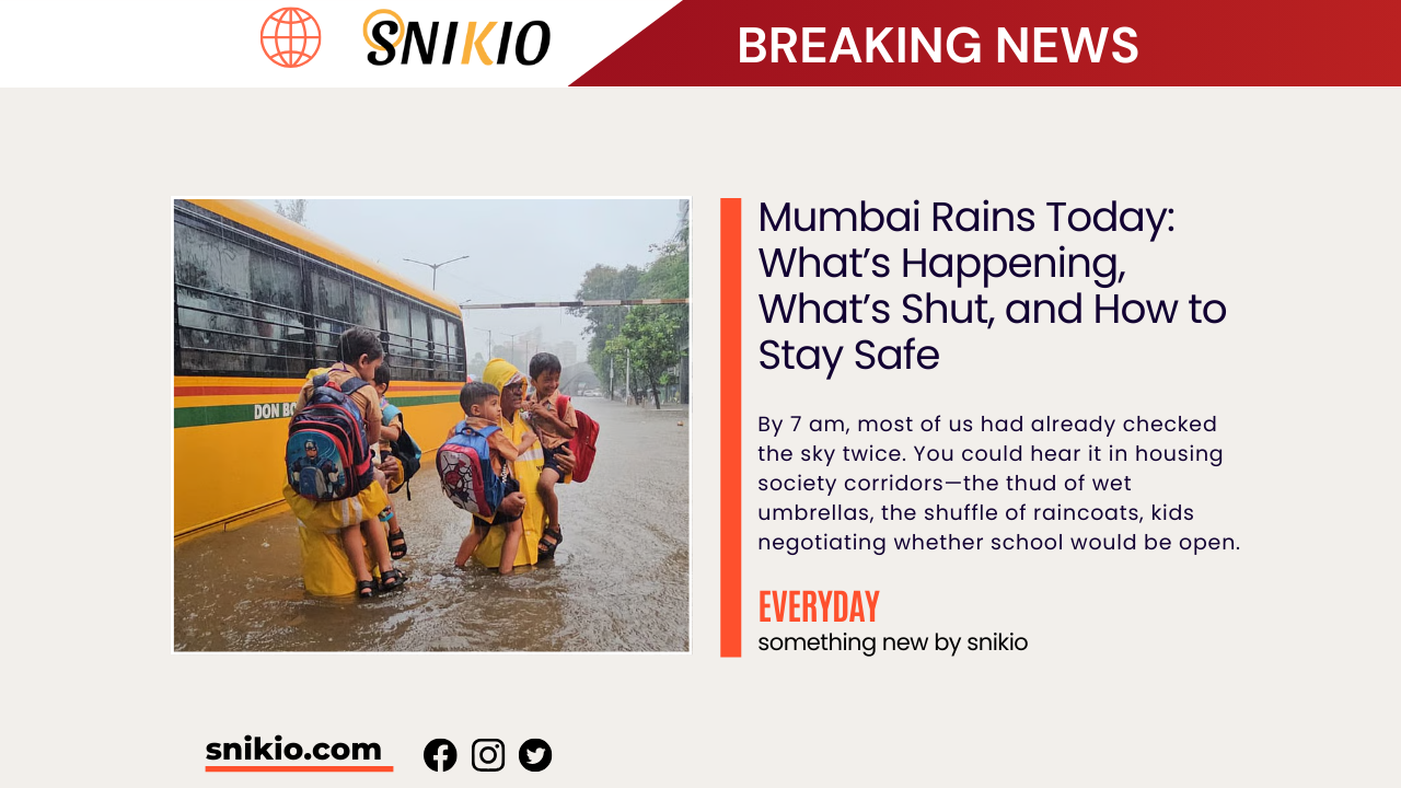 Mumbai Rains Today: What’s Happening, What’s Shut, and How to Stay Safe